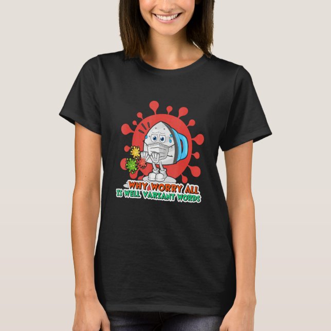 Why Worry All Is Well Variant Words 4 T-Shirt (Vorderseite)