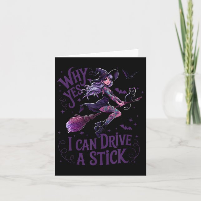 Why Yes I Can Drive A Stick Funny Halloween Witch  Karte (Vorderseite)