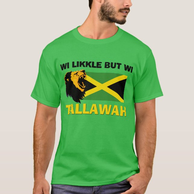 WI LIKKLE, ABER WI TALLAWAH Jamaika T-Shirt (Vorderseite)