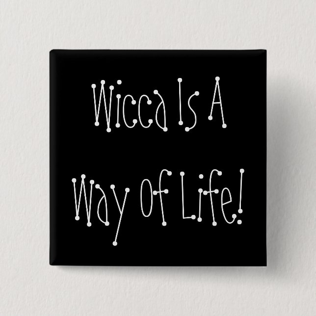 Wicca ist eine Lebensart! Knopf Button (Vorderseite)