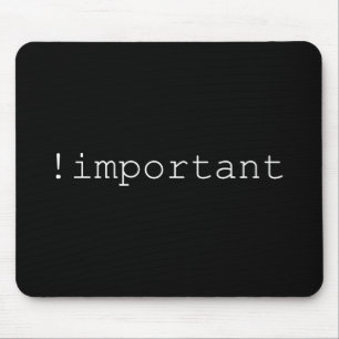 ! Wichtige CSS-Deklaration Mousepad