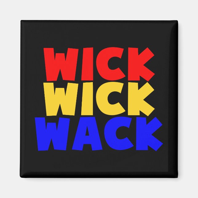 Wick Wack Magnet (Vorne)