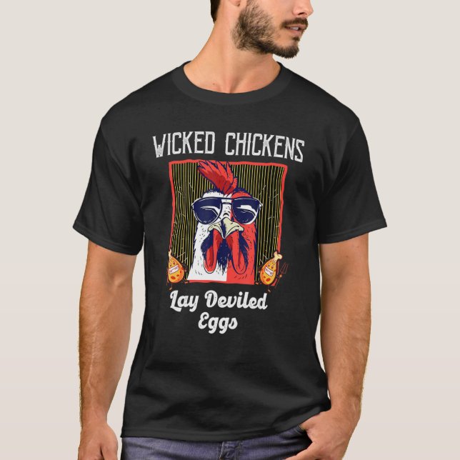 Wicked Chickens Lay Deviled Egge Hühner T-Shirt (Vorderseite)