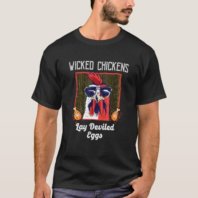 Wicked Chickens Lay Deviled Egges Chick T-Shirt (Vorderseite)