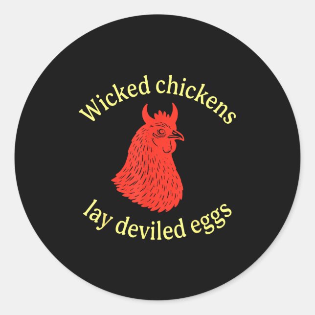 Wicked Chickens Lay Deviled Eggs  Runder Aufkleber (Vorderseite)