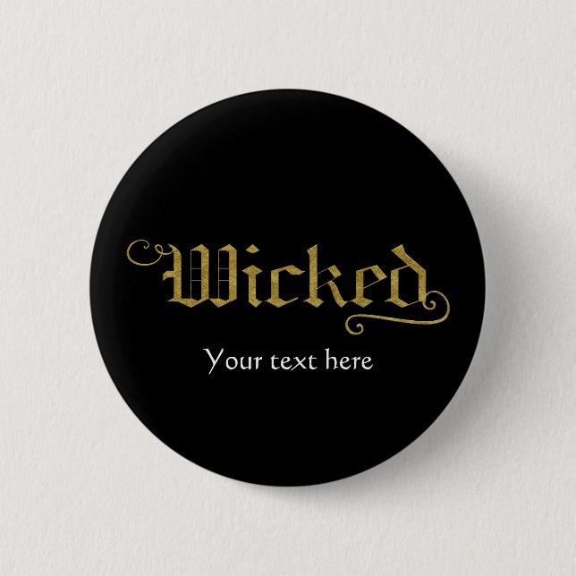 WICKED Imitate Gold Look Halloween Festkostüm Button (Vorderseite)
