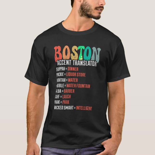 Wicked Smaht Funny Boston Accent Translator Groovy T-Shirt (Vorderseite)