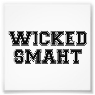 Wicked Smart (Smaht) Uni Boston Fotodruck