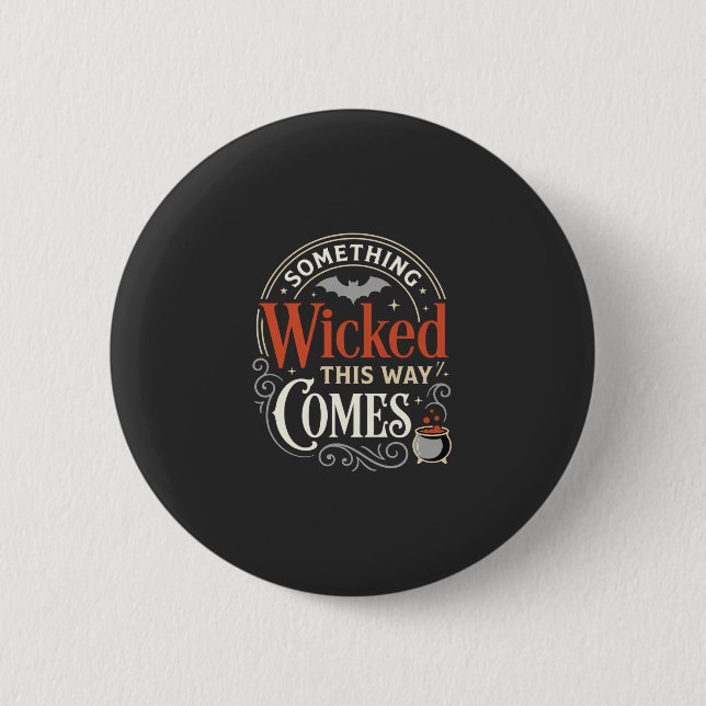Wicked This Way Comes Halloween-Design_1 Button (Vorderseite)