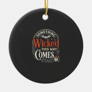 Wicked This Way Comes Halloween-Design_1 Keramik Ornament