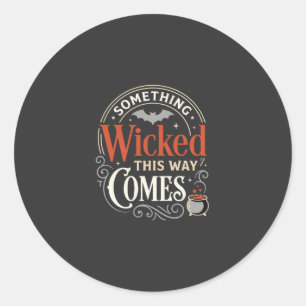 Wicked This Way Comes Halloween-Design_1 Runder Aufkleber