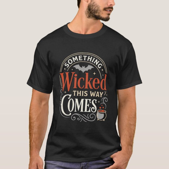 Wicked This Way Comes Halloween-Design_1 T-Shirt (Vorderseite)
