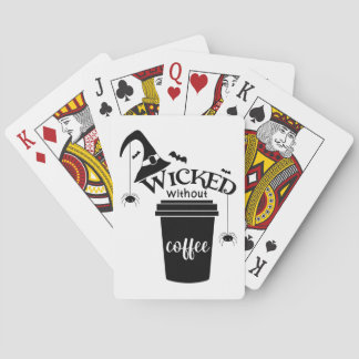Wicked Without Coffee – Funny Witchy Coffee Lover Spielkarten