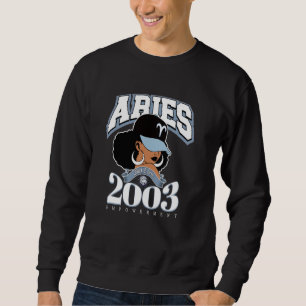 Widder 2003 Melanin Königin Sternzeichen Eigenscha Sweatshirt