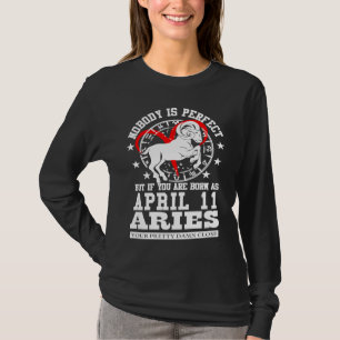 Widder Horoskop 11. April für Frauen Männer Geburt T-Shirt