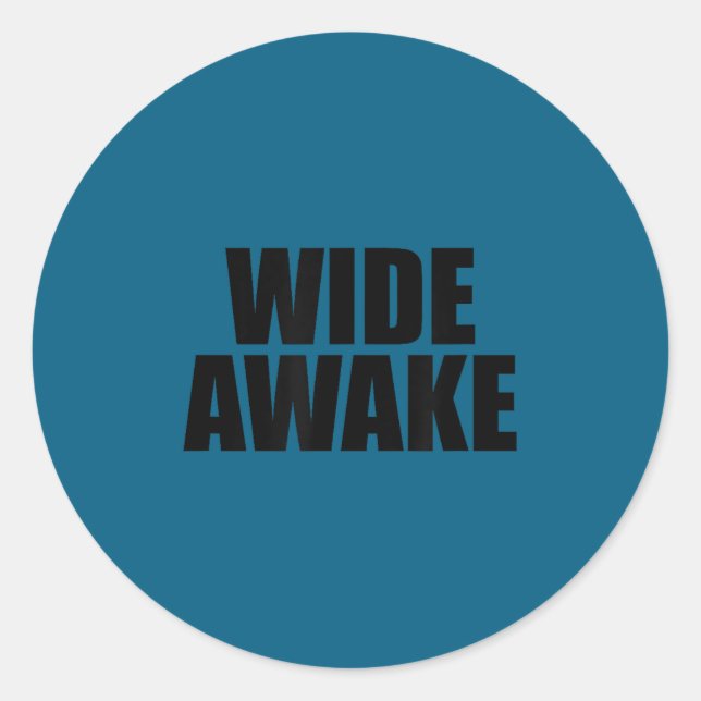 Wide Awake  Runder Aufkleber (Vorderseite)