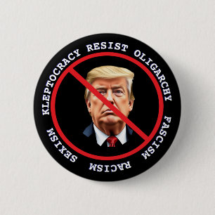 Widerstand gegen Faschismus, Rassismus   Anti-Trum Button