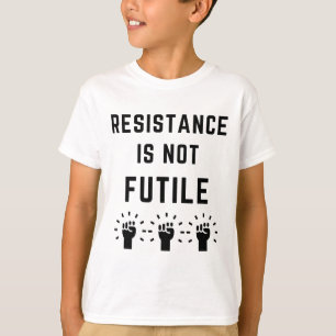 Widerstand ist nicht zwecklos Anti Trump Widersteh T-Shirt