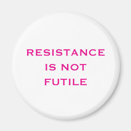 Widerstand ist nicht zwecklos magnet