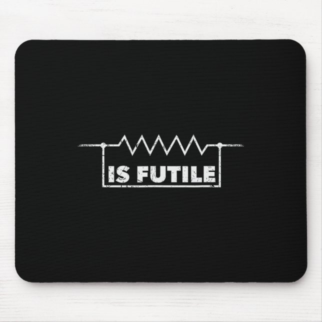 Widerstand ist nutzlos Design Elektrotechnik R Mousepad (Vorne)