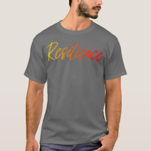 Widerstandsfähigkeit 4 T-Shirt
