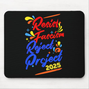 Widerstehe dem Faschismus, lehne Projekt 2025 ab 1 Mousepad