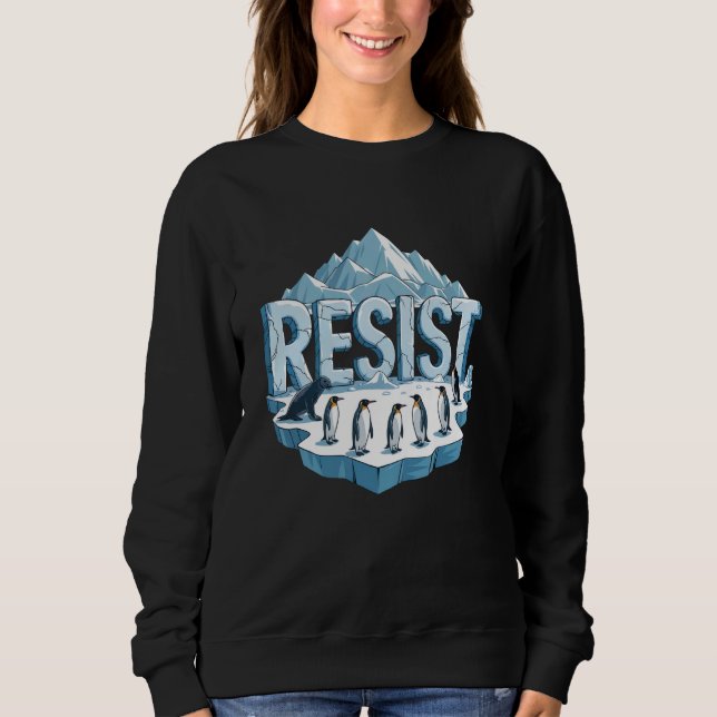 WIDERSTEHE der Änderung Pinguin Siegel Australien  Sweatshirt (Vorderseite)