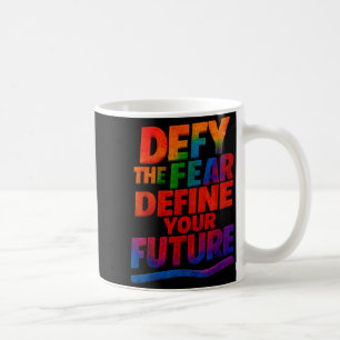 Widerstehe der Angst, definiere deine Zukunft Moti Kaffeetasse