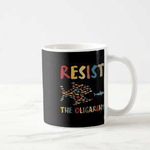 Widerstehe der Oligarchie Lustiger Fisch Anti-Trum Kaffeetasse