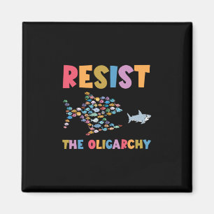 Widerstehe der Oligarchie Lustiger Fisch Anti Trum Magnet