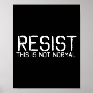 Widerstehe Dies Ist Nicht Normal Lustiges Anti-tru Poster