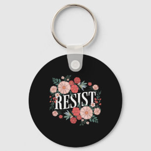Widerstehe floral Protest Trump Anti Trump _1 Schlüsselanhänger