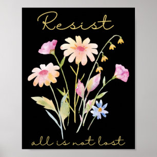 Widerstehe subtiler Anti-Trump-floraler botanische Poster