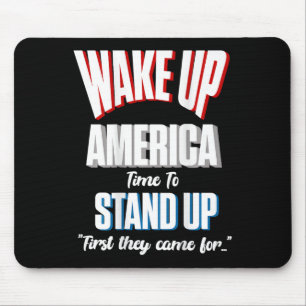 Widerstehe Wach auf Amerika Zeit, um zuerst zu ste Mousepad