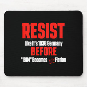 Widerstehe wie 1938 bevor Orwell 1984 Sachbuch wir Mousepad