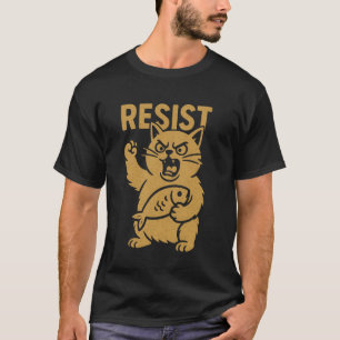 Widerstehe wütender Katzenrebell Aktivist Protest  T-Shirt