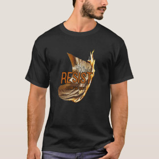 Widerstehen. Bevor wir es nicht mehr können. T-Shirt
