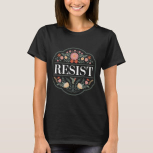 Widerstehen Blumen Protest Trump Anti Trump _3 T-Shirt