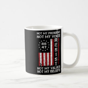 Widerstehen nicht meinem Präsidenten gegen Trump, Kaffeetasse