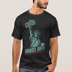 Widerstehen – Protest Hände weg von der Freiheitss T-Shirt