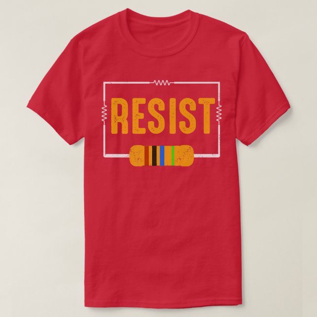 Widerstehen! Resistor Funny Electronic und Science T-Shirt (Design vorne)