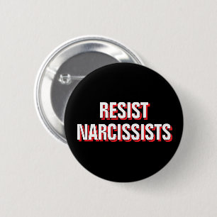 Widersteht Narzissten, bekämpft die Oligarchie, An Button