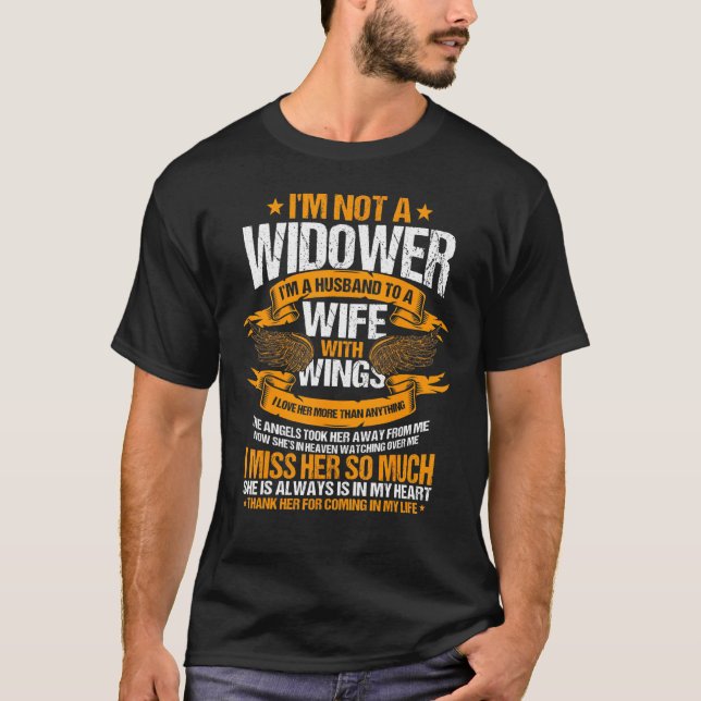 Widower-Kummer an die Ehefrau Ich bin ein Mann an  T-Shirt (Vorderseite)