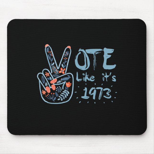 Wie 1973 Pro Choice Frauenrechte Mousepad (Vorne)