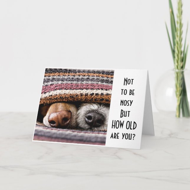 *WIE ALT SIND SIE?* SAGT NIEMAND GLÜCKLICH BIRTHTA KARTE (Vorderseite)