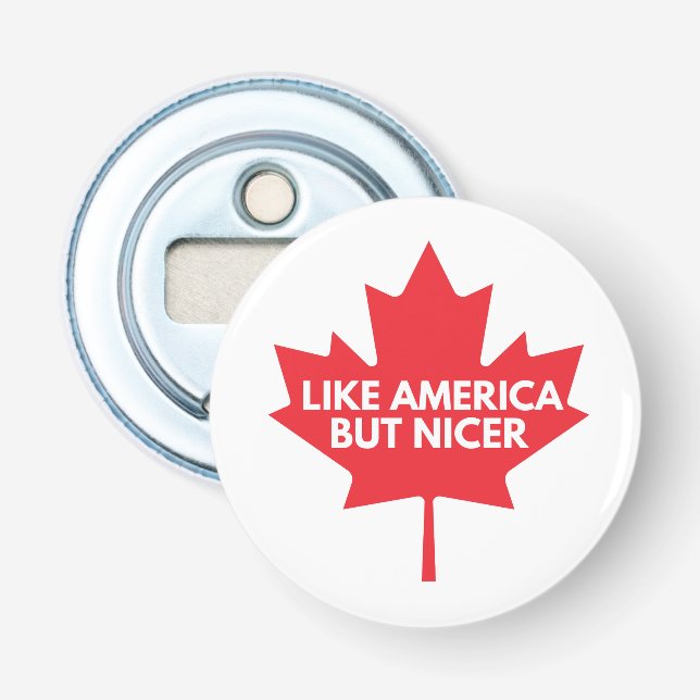 Wie Amerika, aber Nicer Bottle Opener Flaschenöffner (Vorderseite)