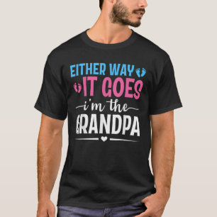 Wie auch immer, ich bin die Großvater Gender Revea T-Shirt