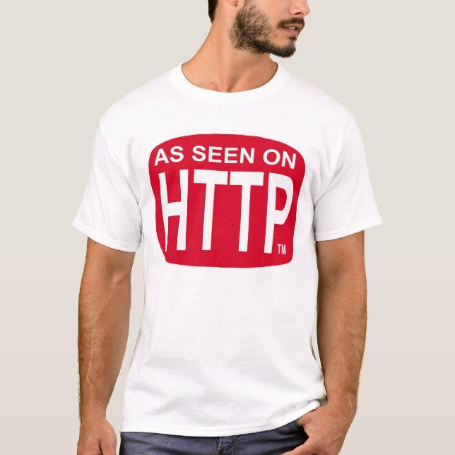 Wie auf HTTP gesehen T-Shirt (Vorderseite)