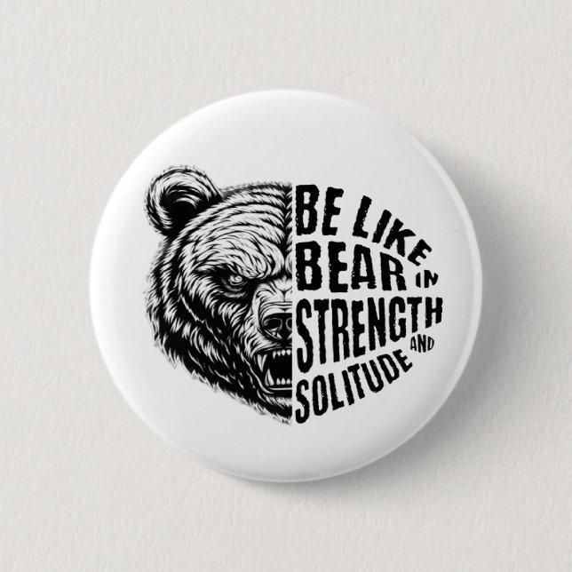 Wie Bär in Stärke und Einsamkeit Button (Vorderseite)
