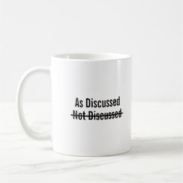 Wie besprochen nicht besprochen kaffeetasse